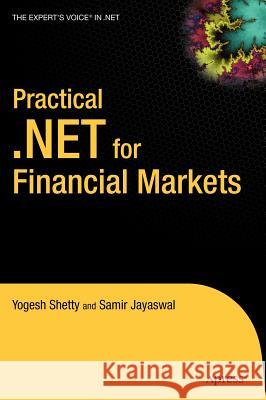 Practical .Net for Financial Markets Shetty, Vivek 9781590595640 Apress
