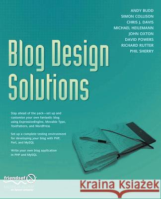 Blog Design Solutions Andy Budd Michael Heilemann Simon Collison 9781590595817 Friends of ED