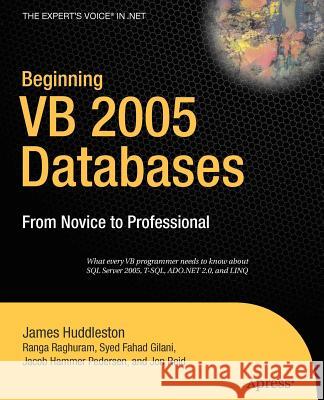 Beginning VB 2005 Databases: From Novice to Professional Hammer Pedersen, Jacob 9781590598108 Apress