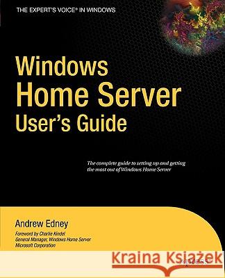 Windows Home Server User's Guide Edney, Andrew 9781590598986 Apress