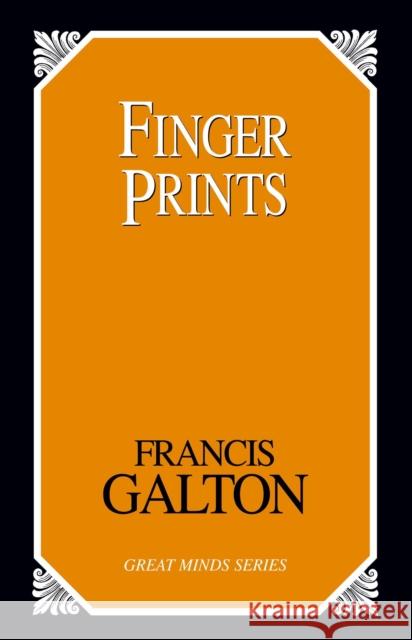 Finger Prints Francis Galton 9781591024125 Prometheus Books