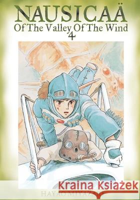 Nausicaä of the Valley of the Wind, Vol. 4 Hayao Miyazaki 9781591163527 Viz Media, Subs. of Shogakukan Inc