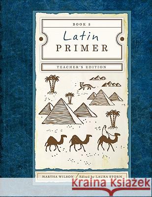 Latin Primer 3: Teacher Edition Martha Wilson Laura Storm 9781591280880