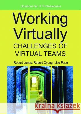 Working Virtually: Challenges of Virtual Teams Jones, Robert 9781591405856 IRM Press