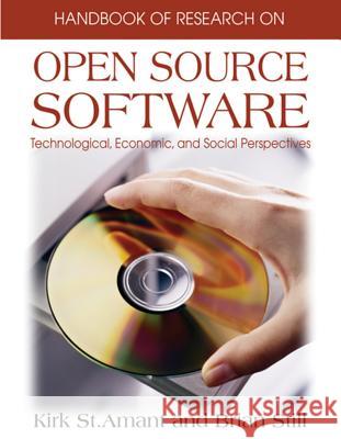Handbook of Research on Open Source Software: Technological, Economic, and Social Perspectives St Amant, Kirk 9781591409991 Idea Group Reference