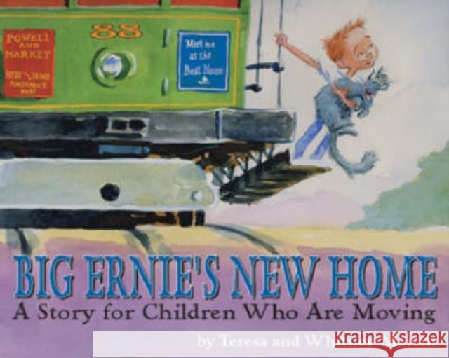 Big Ernie's New Home: A Story for Children Who Are Moving Martin, Teresa 9781591473831 Magination Press