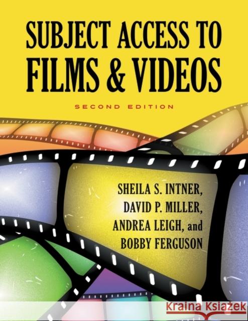 Subject Access to Films & Videos Intner, Sheila S. 9781591589372 Libraries Unlimited