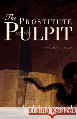 The Prostitute in the Pulpit Mark Copeland 9781591602026