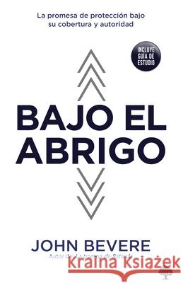Bajo El Abrigo = Under Cover Bevere, John 9781591854463 Casa Creacion
