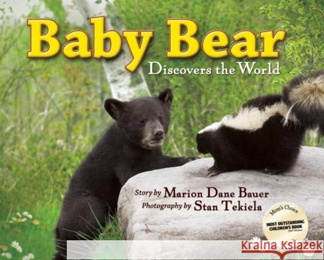 Baby Bear Discovers the World Marion Dane Bauer Stan Tekiela 9781591931652 Adventure Publications