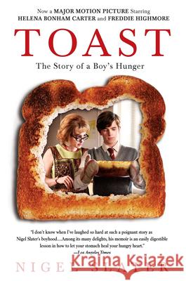 Toast: The Story of a Boy's Hunger Nigel Slater 9781592401611 Gotham Books