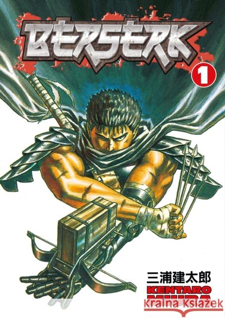 Berserk Volume 1 Kentaro Miura Kenturo Miura Kenturo Miura 9781593070205 Dark Horse Comics,U.S.