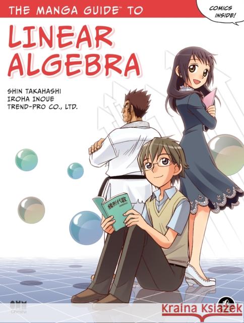 The Manga Guide To Linear Algebra Shin Takahashi 9781593274139 0
