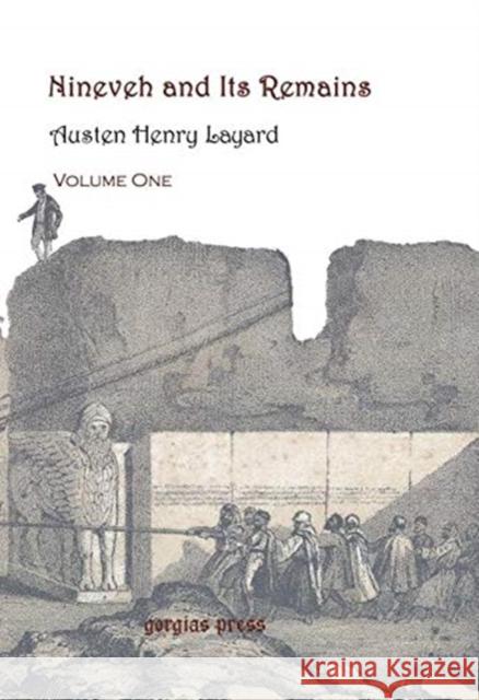 Nineveh and Its Remains (vol 1): With a New Introduction by Stephanie Dalley Austen Layard 9781593331283 Oxbow Books (RJ)
