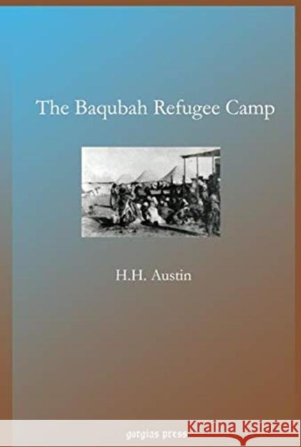 The Baqubah Refugee Camp H Austin 9781593334017 Oxbow Books (RJ)
