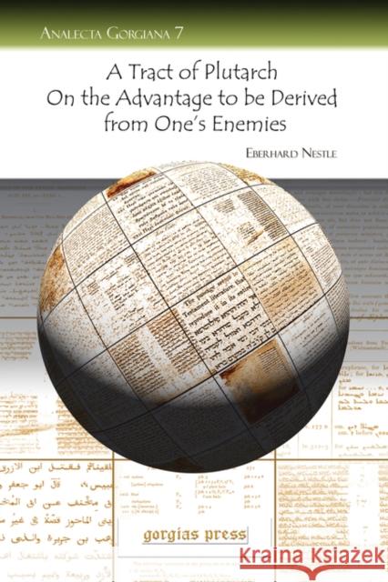 A Tract of Plutarch on the Advantage to be Derived from One's Enemies Eberhard Nestle 9781593334840