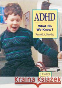 ADHD-What Do We Know? Russell A. Barkley   9781593854171 Taylor & Francis