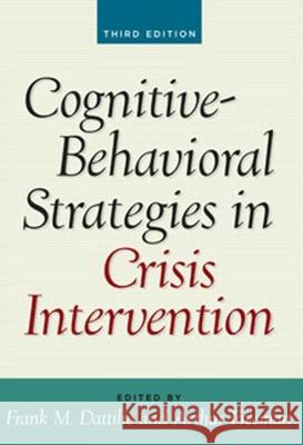 Cognitive-Behavioral Strategies in Crisis Intervention Frank M. Dattilio Arthur Freeman Aaron T. Beck 9781593854874