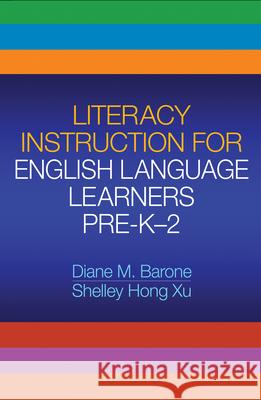 Literacy Instruction for English Language Learners, Pre-K-2 Barone, Diane M. 9781593856021 Guilford Publications
