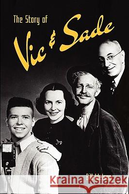 The Story of Vic & Sade Bill Idelson 9781593930615 Bearmanor Media