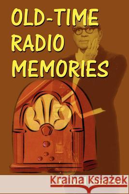 Old-Time Radio Memories Mel Simons 9781593930783 Bearmanor Media