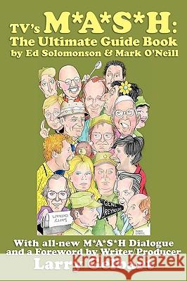 TV's M*A*S*H: The Ultimate Guide Book Solomonson, Ed 9781593935016 Bearmanor Media