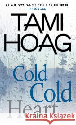 Cold Cold Heart Tami Hoag 9781594138737