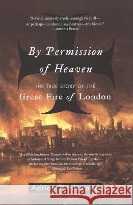 By Permission of Heaven Adrian Tinniswood 9781594480393 Penguin Adult Hc/Tr