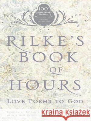 Rilke's Book of Hours: Love Poems to God Rainer Maria Rilke Anita Barrows Joanna Macy 9781594481567 Riverhead Books