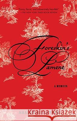 Foreskin's Lament: A Memoir Shalom Auslander 9781594483332