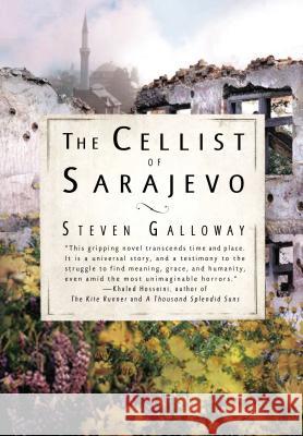 The Cellist of Sarajevo Steven Galloway 9781594483653 Riverhead Books