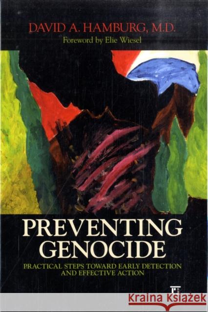 Preventing Genocide: Practical Steps Toward Early Detection and Effective Action Hamburg, David A. 9781594515576 Paradigm Publishers