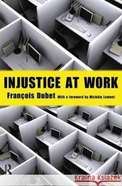 Injustice at Work Francois Dubet 9781594516870 Paradigm Publishers