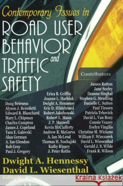 Contemporary Issues in Road User Behavior & Traffic Safety Dwight A Hennessy, David L Wiesenthal 9781594542688 Nova Science Publishers Inc
