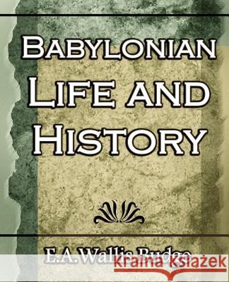 Babylonian Life and History - 1891 Budge E 9781594623264 Book Jungle