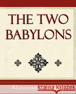 The Two Babylons Hislop Alexande 9781594624841