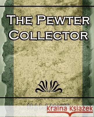 The Pewter Collector Masse J 9781594625039 Book Jungle