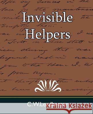 Invisible Helpers C. W. Leadbeater 9781594628108 Book Jungle