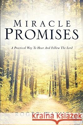 Miracle Promises Roger Wayne 9781594673788