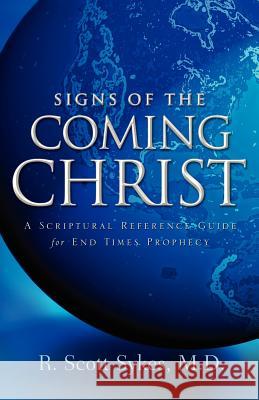 Signs of the Coming Christ R Scott Sykes 9781594677915 Xulon Press