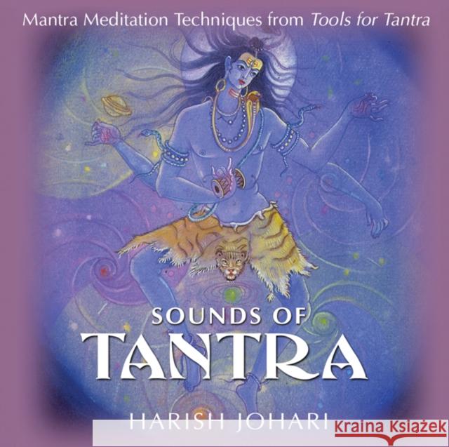 Sounds of Tantra: Mantra Meditation Techniques from Tools for Tantra - audiobook Johari, Harish 9781594770036 Destiny Recordings