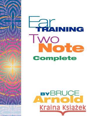 Ear Training Two Note Complete Bruce E. Arnold 9781594899379 Muse Eek Publishing Company