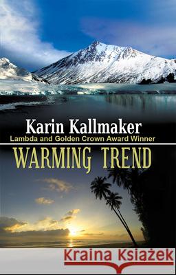 Warming Trend Karin Kallmaker 9781594931468 Bella Books