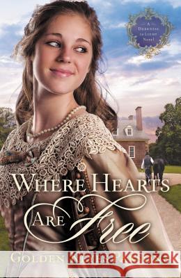 Where Hearts Are Free Thomas Nelson Publishers 9781595546289