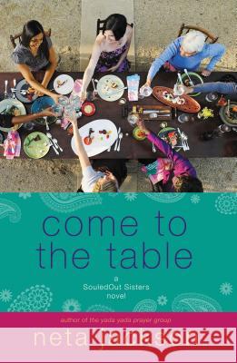 Come to the Table Neta Jackson 9781595548658 Thomas Nelson Publishers