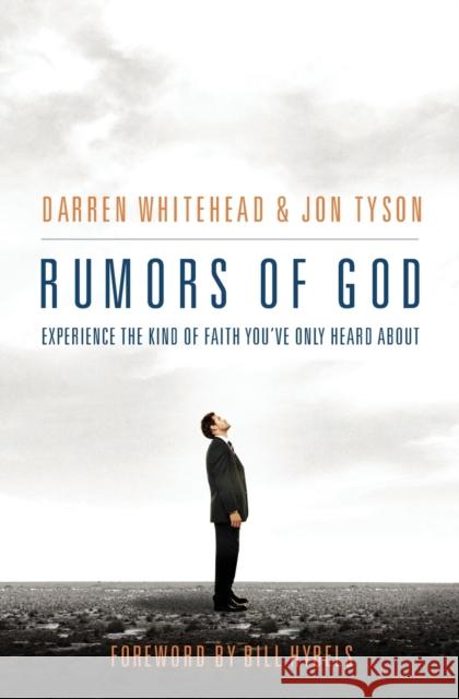 Rumors of God: Experience the Kind of Faith You´ve Only Heard about Whitehead, Darren 9781595553638