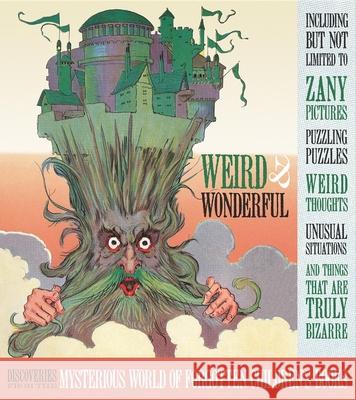 Weird and Wonderful: Discoveries from the Mysterious World of Forgotten Children's Books Poltarnees, Welleran 9781595833853 Green Tiger Press