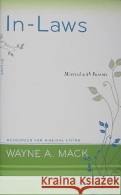 In-Laws: Married with Parents Mack, Wayne A. 9781596381704
