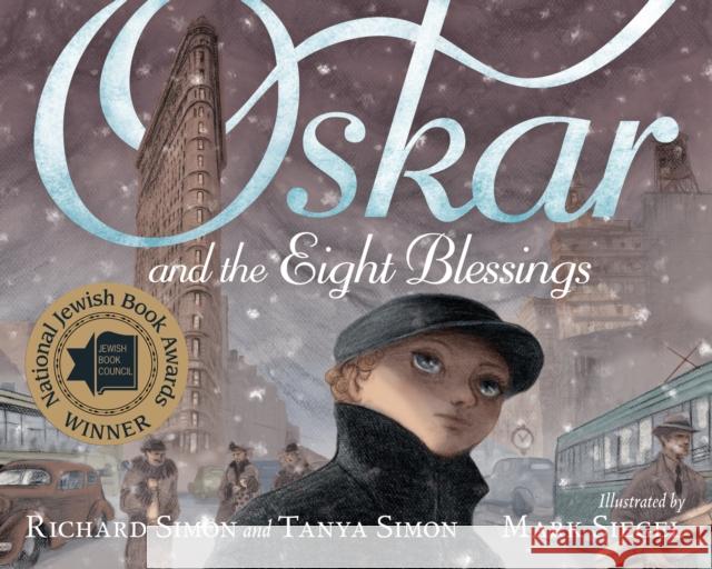 Oskar and the Eight Blessings Tanya Simon Simon Richard Mark Siegel 9781596439498 Roaring Brook Press