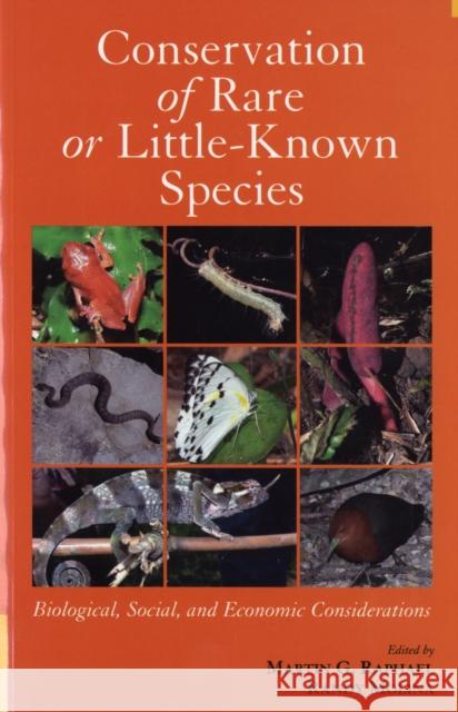 Conservation of Rare or Little-Known Species: Biological, Social, and Economic Considerations Raphael, Martin G. 9781597261661